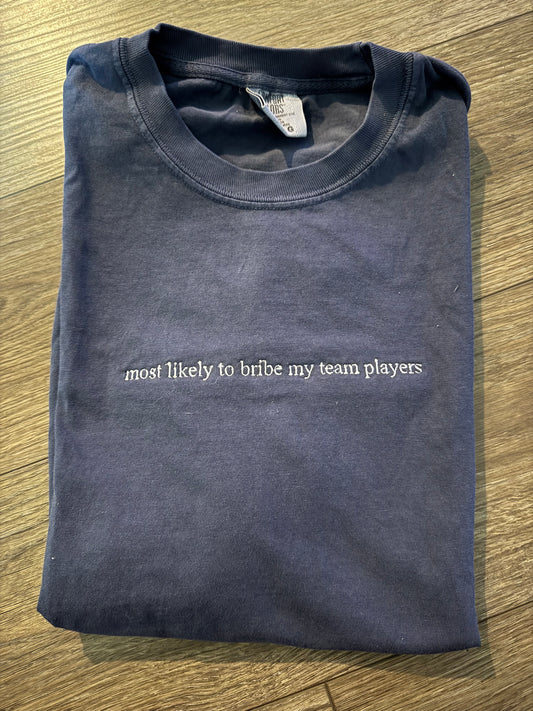 Most likely to bribe my team players - large