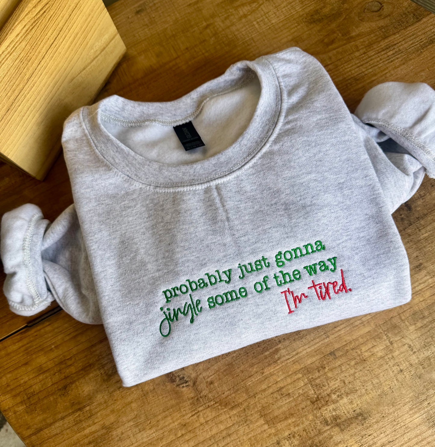 I'm Tired Christmas Crewneck