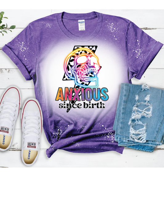 Anxious since birth