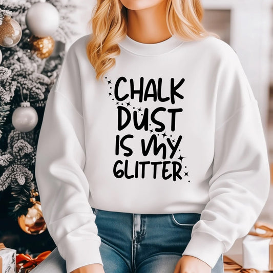 Chalk Dust is my Glitter