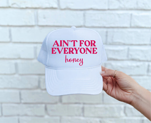 Ain't For Everyone Honey DTF Printed White Trucker Hat