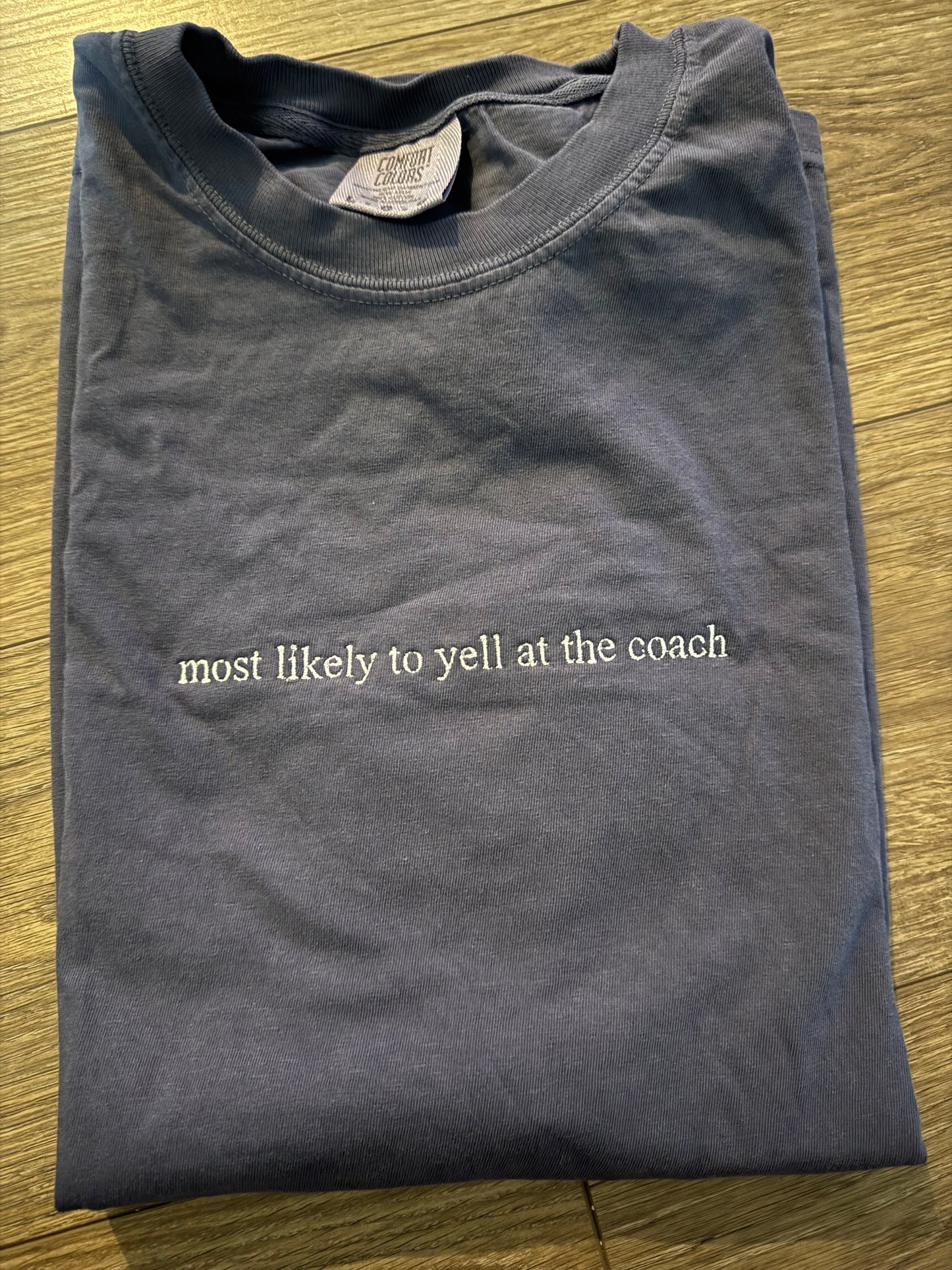 Most likely to yell at the Coach