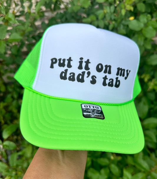 Put It On My Dad's Tab DTF Printed Neon Green & White Trucker Hat