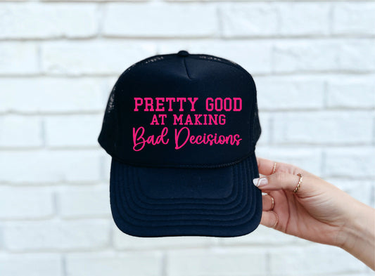 Bad Decisions DTF Printed Black Trucker Hat