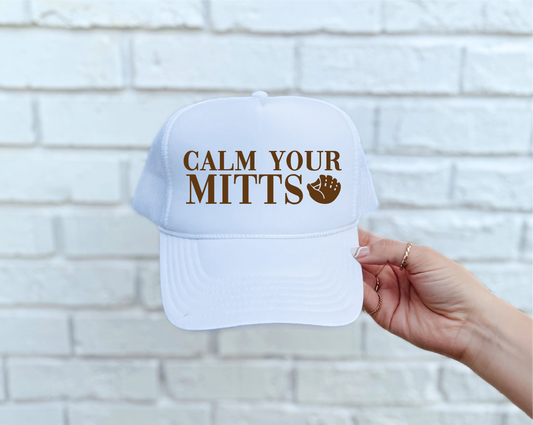 Calm Your Mitts DTF Printed White Trucker Hat