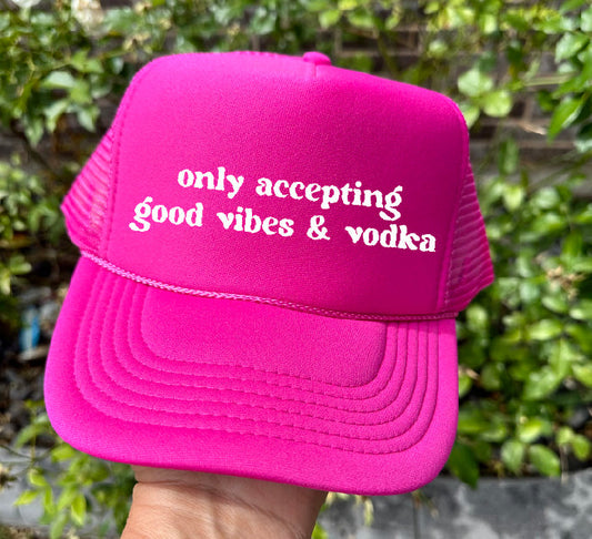 Good Vibes & Vodka DTF Printed Hot Pink Trucker Hat