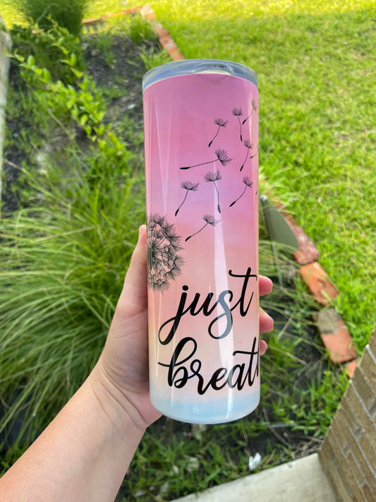 perfect tumbler for reminding you to just breathe