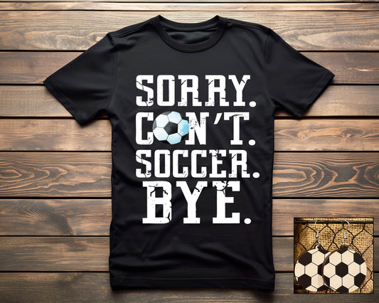 Sorry. Can't. Soccer.