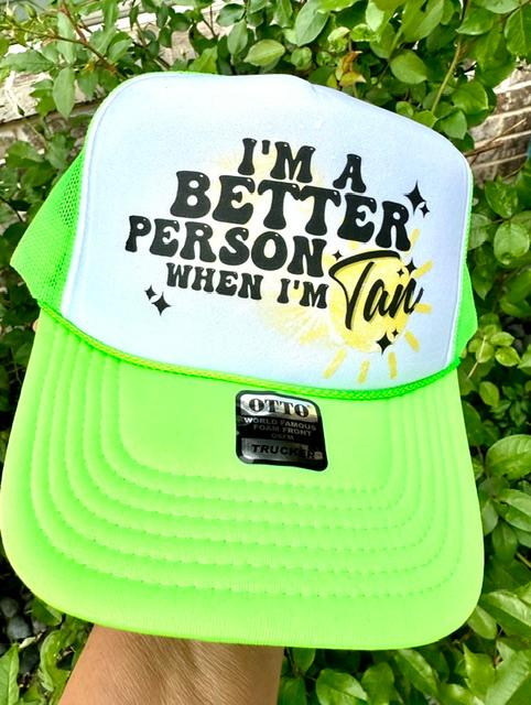 Better Person When I'm Tan DTF Printed Lime Green & White Trucker Hat