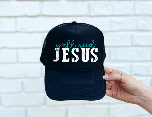 Y'all Need Jesus DTF Printed Black Trucker Hat